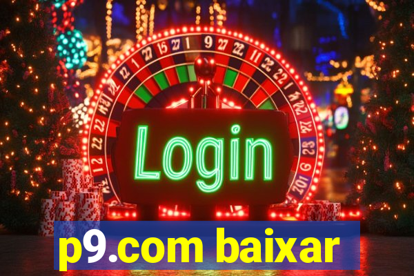 p9.com baixar